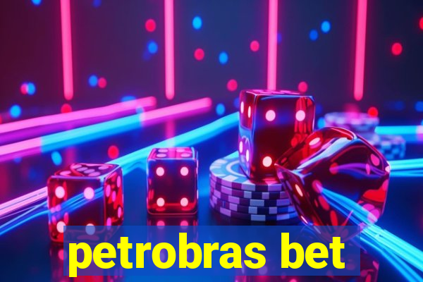 petrobras bet